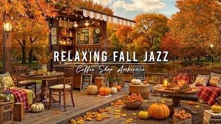 Relaxing Jazz Instrumental Music & Cozy Autumn Coffee Shop Ambience  Smooth Jazz Music for Studying