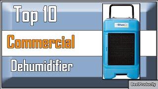  Dehumidifier: 10 Best Commercial Dehumidifier