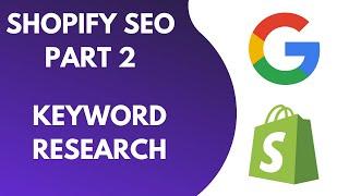 Shopify Beginners SEO Tutorial Part 2 (2021) Keyword Research