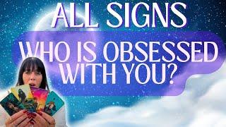 All Signs: Who Is Obsessed With You Right Now? #allsigns #lovetarot #tarot