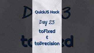 toFixed and toPrecision method in Js | Quickjs Hack | Day 23 #quickjs #javascript