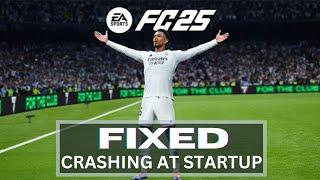 How to Fix EA Sports FC 25 Crashing at Startup on PC, Stuck on Screen,Freezing,Stuttering and Lags