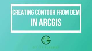 Creating Contour From Digital Elevation Model (DEM) in ArcGIS