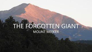 The Forgotten Giant [Mount Meeker]