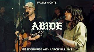 Abide - Mission House & Aaron Williams (Official Live Video)