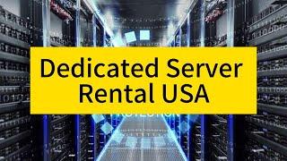 Ultimate Guide to Dedicated Server Rental in the USA with Raksmart