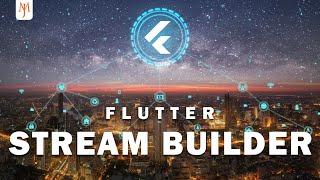 Flutter StreamBuilder | The Right Way