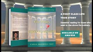 Carla Maxwell Ray Five Pillars of a First Class Life