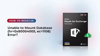 Fix Exchange 'Unable to Mount Database' Error (hr0x80004005)