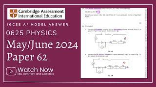 IGCSE Physics Paper 62 - May/June 2024 - 0625/62/M/J/24 FULLY SOLVED