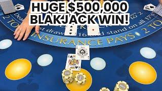 Blackjack | $800,000 Buy In | AMAZING HIGH LIMIT SESSION! EPIC $500,000 BLACKJACK HAND WIN!