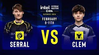 Serral vs. Clem - IEM SC2 Katowice 2024 - Quarterfinals