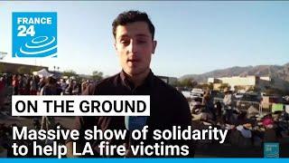 Los Angeles fires: Thousands donate food and clothing to help disaster victims • FRANCE 24 English