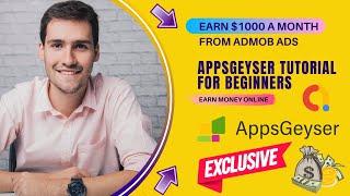 earn $1000 a month from admob ads | Appsgeyser Tutorial for beginners