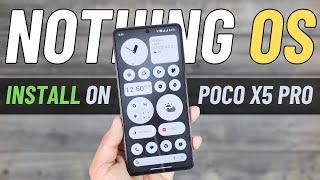 How to Install Nothing OS 2.5.3 for Poco X5 Pro 5G | Android 14 | Full Installation Guide