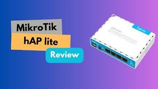 Why the MikroTik hAP Lite is a great device