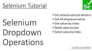 Selenium - 7: Selenium operations on Dropdown | Get Values | Select values