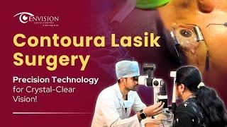 Contoura Lasik Surgery: Precision Technology for Crystal-Clear Vision! | Envision Lasik Centre