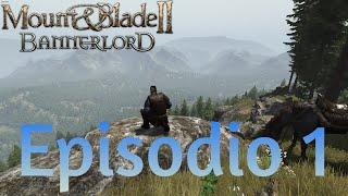 Mount & Blade II: BANNERLORD | Campaña - Episodio 1