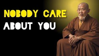 Focus On Yourself Nobody Cares About You - Zen And Buddhism Teachings.