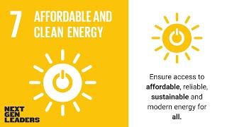 SDG 7 - Learn more about Affordable and Clean Energy with NextGenLeaders