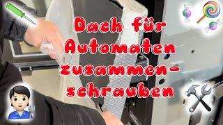 TUTORIAL - Dach anbauen bei Snack Automaten - Sanden Vendo Dach zusammenbauen - Vullis Starthilfe