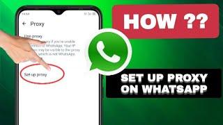 How To Set Up Proxy On Whatsapp