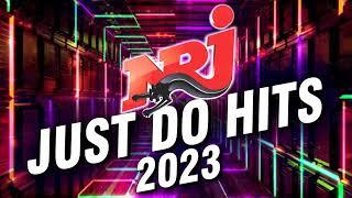 TOP MUSIC NRJ HIT 2023 - NRJ JUST DO HITS 2023 - MUSIQUE 2023 NOUVEAUTÉ