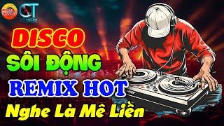 LK NGỠ, CHÂN TÌNH - NHẠC TRẺ DISCO REMIX SÔI ĐỘNG HAY ĐƯỢC YÊU THÍCH NHẤT HIỆN NAY - NHẠC TRẺ 8X9X2K