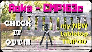 Sirui 3T-35 got replaced! AOKA -CMP163c (tabletop tripod)