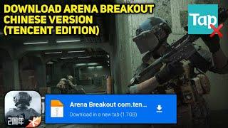 How To Download Arena Breakout Chinese Version (Tencent Edition) | Mediafire