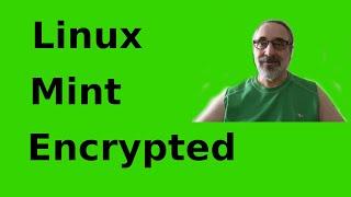 Linux Mint ENCRYPTED