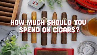 How Much Should You Spend on Cigars?