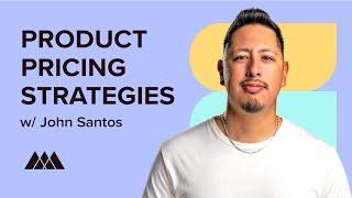 2025 Product Pricing Strategies w/@johnxsantos