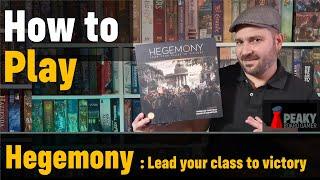 Hegemony : Lead your class to victory - How to play - Full teach + Visuals - Peaky Boardgamer