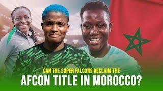 Can The Super Falcons Reclaim The WAFCON Title In Morocco?