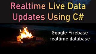 Retrieve/Get Live Data Updates From Firebase | C# English