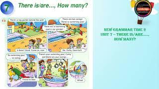 New Grammar Time 2 _ Unit 7 - There is/are..., How many?