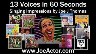 13 Voices in 60 Seconds: Singing Impressions by Joe J Thomas