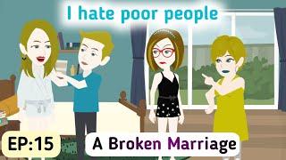 A Broken Marriage: Part 15 | English Simple Stories | Animated Stories | Learn English