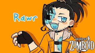 【Project Zomboid】11 - Rawr~ ok this time for realsies, it'll be the run