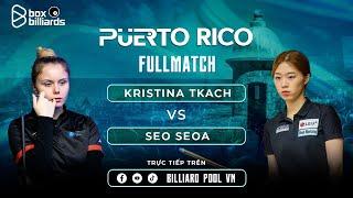 FULLMATCH | CHUNG KẾT | SEO SEOA VS KRISTINA TKACH | WOMEN WORLD 10 BALL 2024