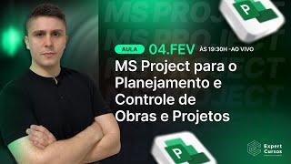 MS Project para o Planejamento de Obras e Projetos