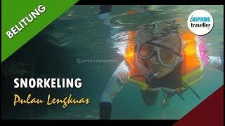 ASIKNYA SNORKELING DI PULAU LENGKUAS, BELITUNG