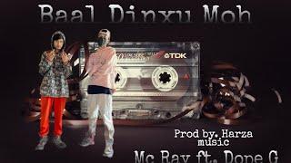 Baal Dinxu Moh ft. Dope g: The Untold Story