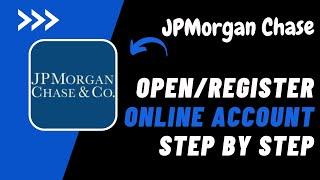 How To Open A JP Morgan Chase Account - Online ( Step By Step Guide ) - 2024