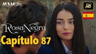 Rosa Negra - Capítulo 87 (HD) En Español