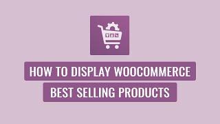 Woo Product Slider Pro - How to Display WooCommerce Best Selling Products