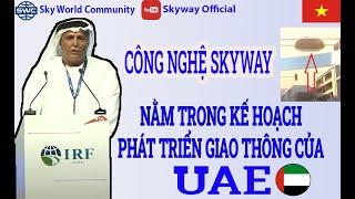 SKYWAY NẰM TRONG KẾ HOẠCH PHÁT TRIỂN GIAO THÔNG CỦA UAE | SKYWAY MỚI NHẤT