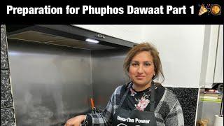 PREPARATIONS FOR PHUPHOS DAWAAT PART 1 | PREPS IN THE KITCHEN 